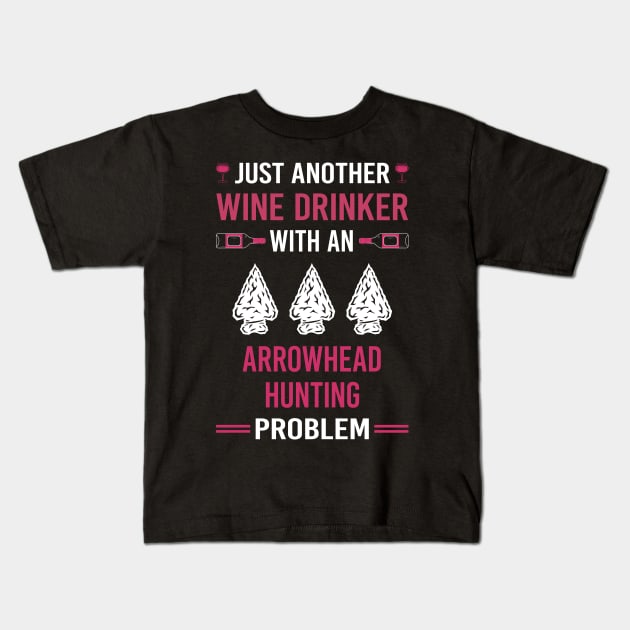 Wine Drinker Arrowhead Hunter Hunting Arrowheads Kids T-Shirt by Good Day